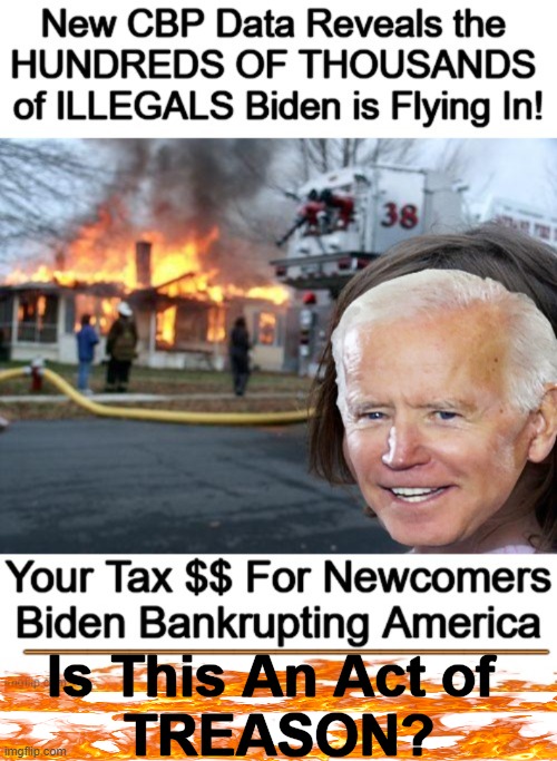 PSA | Is This An Act of 
TREASON? | image tagged in politics,illegal aliens,wait that's illegal,wait this is beyond illegal,joe biden,treason | made w/ Imgflip meme maker