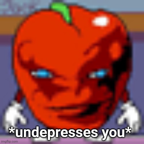 @ayden | *undepresses you* | image tagged in pepperman | made w/ Imgflip meme maker