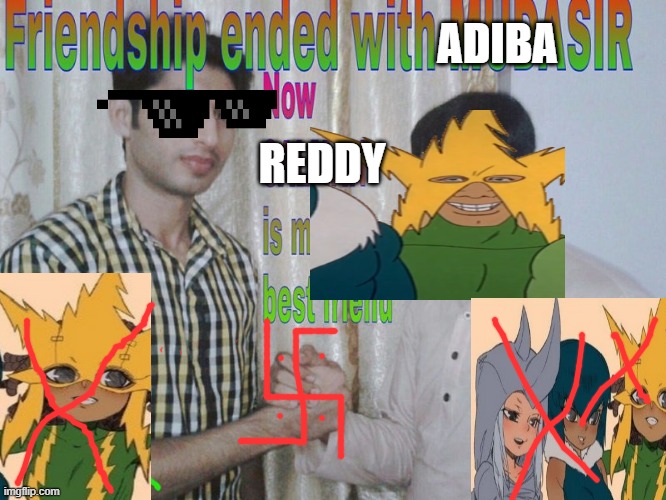 Facebook post | ADIBA; REDDY | image tagged in friendship ended | made w/ Imgflip meme maker