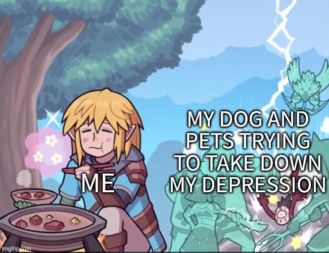 Sometimes it's good to have a dog or pets. | MY DOG AND PETS TRYING TO TAKE DOWN MY DEPRESSION; ME | image tagged in memes,dog,pets,depression,wholesome | made w/ Imgflip meme maker