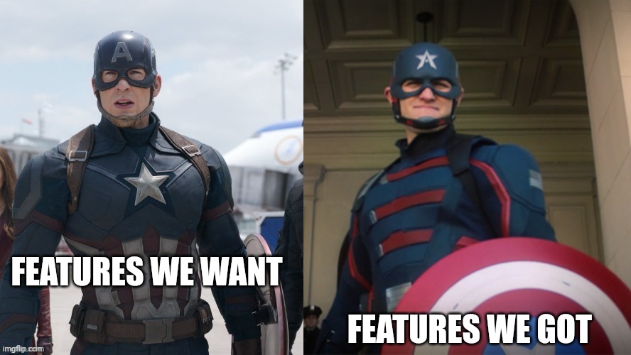 Oneplus phones | FEATURES WE WANT; FEATURES WE GOT | image tagged in captain america | made w/ Imgflip meme maker