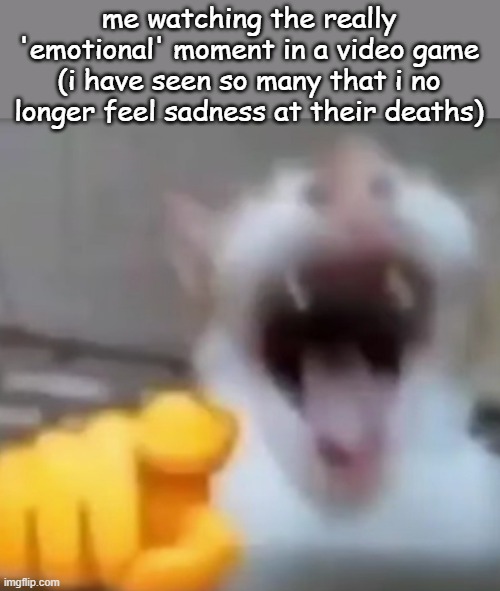 me watching the ending of sonic adventure 2 | me watching the really 'emotional' moment in a video game (i have seen so many that i no longer feel sadness at their deaths) | image tagged in cat pointing and laughing | made w/ Imgflip meme maker