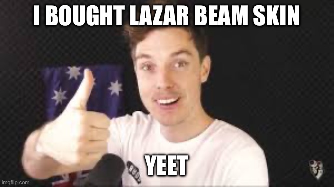 use code lazar | I BOUGHT LAZAR BEAM SKIN; YEET | image tagged in lazarbeam aproves,code lazar,yeet | made w/ Imgflip meme maker
