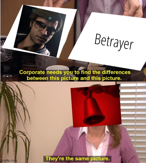 COD CW Good ending lore: | Betrayer | image tagged in memes,they're the same picture | made w/ Imgflip meme maker