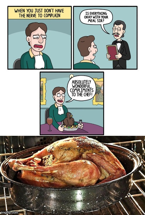 Bird meal | image tagged in roasted bird,bird,comic,memes,dark humor,meal | made w/ Imgflip meme maker