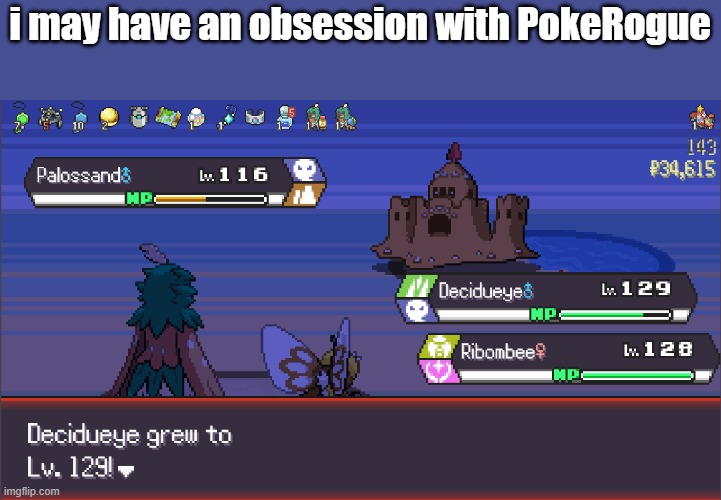 if you don't know, Pokerogue is a pokemon roguelike that's been everywhere recently | i may have an obsession with PokeRogue | made w/ Imgflip meme maker