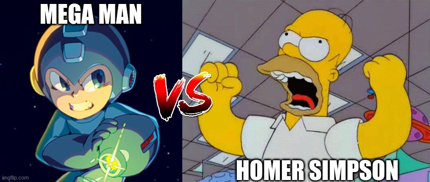 Mega Man Vs Homer Simpson | MEGA MAN; HOMER SIMPSON | image tagged in mega man don't touch my phone,fist shaking homer,simpsons,megaman | made w/ Imgflip meme maker