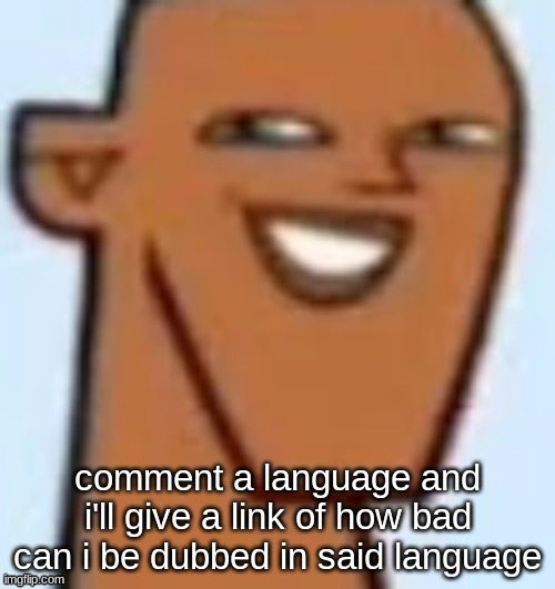 justin | comment a language and i'll give a link of how bad can i be dubbed in said language | image tagged in justin | made w/ Imgflip meme maker