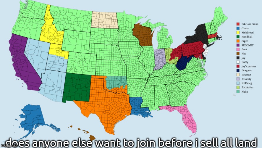 does anyone else want to join before i sell all land | made w/ Imgflip meme maker