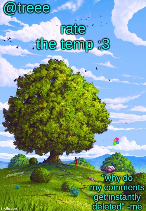 treee announcement temp | rate the temp :3 | image tagged in treee announcement temp | made w/ Imgflip meme maker