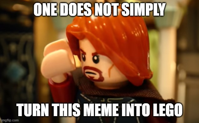 https://imgflip.com/memegenerator/528608976/One-does-not-simply-LEGO-version | ONE DOES NOT SIMPLY; TURN THIS MEME INTO LEGO | image tagged in one does not simply lego version,lord of the rings,lotr,one does not simply,boromir,lego | made w/ Imgflip meme maker