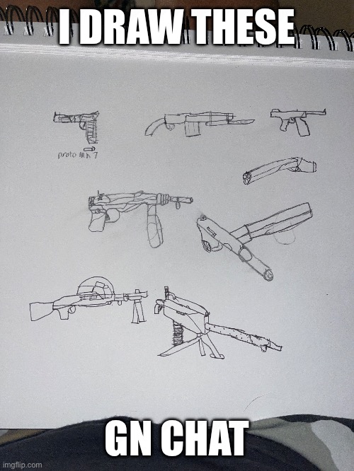 I DRAW THESE; GN CHAT | made w/ Imgflip meme maker