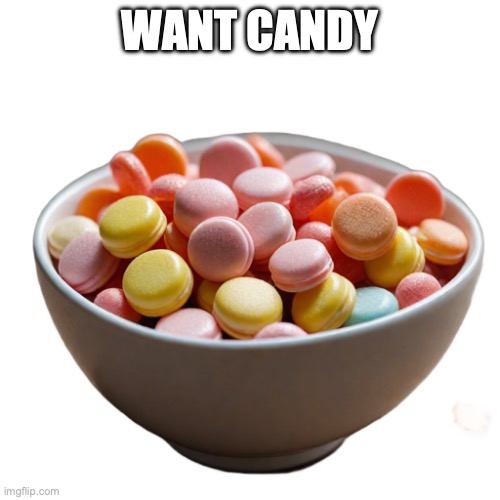 Van | WANT CANDY | image tagged in candieddrugs | made w/ Imgflip meme maker