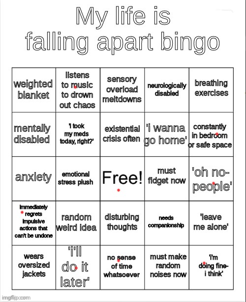 Not that bad ig | image tagged in my life is falling apart bingo | made w/ Imgflip meme maker