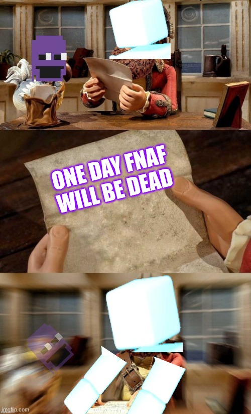 Scott | ONE DAY FNAF WILL BE DEAD | image tagged in pirate bands of misfits | made w/ Imgflip meme maker