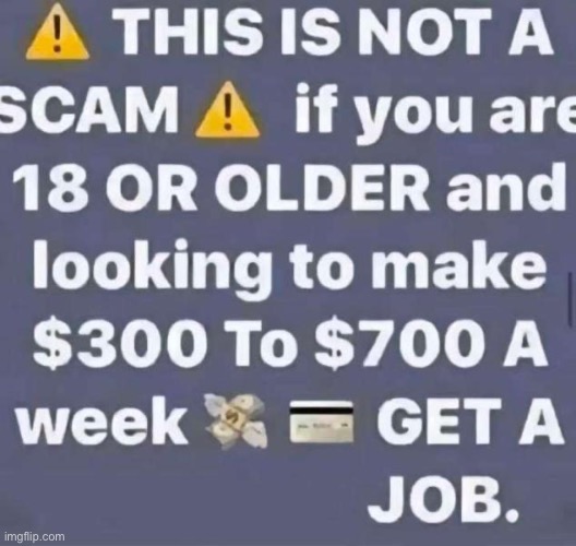 How to get money :o | image tagged in memes,funny,offensive,job,front page | made w/ Imgflip meme maker