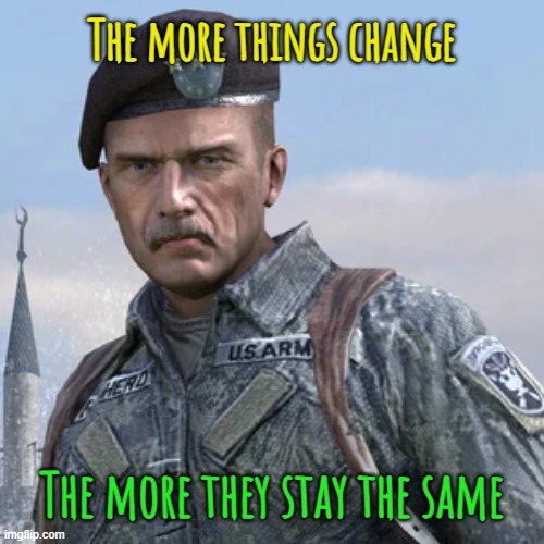 The more things change The more they stay the same | made w/ Imgflip meme maker