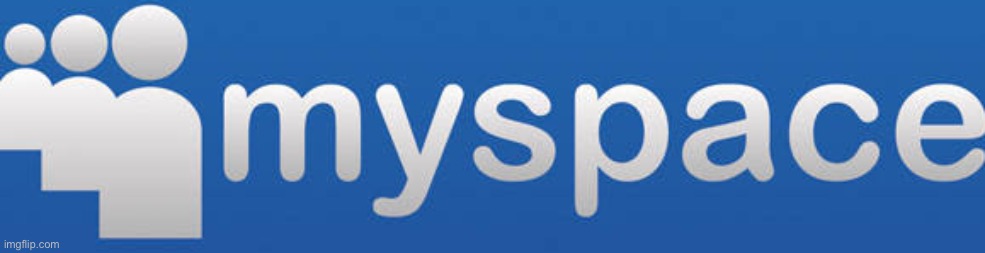 Myspace Logo | image tagged in myspace logo | made w/ Imgflip meme maker