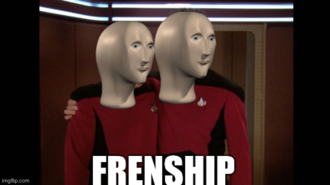 Frenship | image tagged in frenship | made w/ Imgflip meme maker