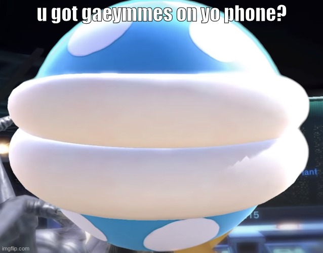 . | u got gaeymmes on yo phone? | image tagged in up close plant,funny | made w/ Imgflip meme maker