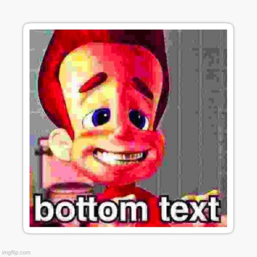 made w/ Imgflip meme maker
