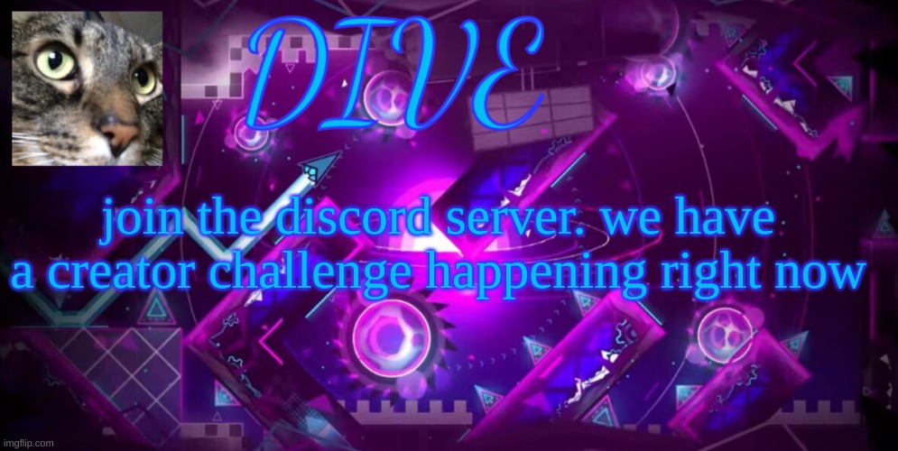 the rewards are 400 points and 5 likes on your gd levels | join the discord server. we have a creator challenge happening right now | image tagged in - dive - new announcement temp,dive | made w/ Imgflip meme maker