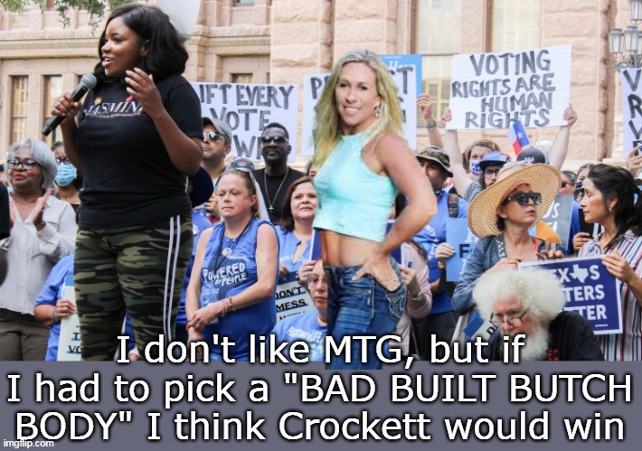 The Pot Belly calling the Kettle Bad Built | I don't like MTG, but if I had to pick a "BAD BUILT BUTCH BODY" I think Crockett would win | image tagged in jasmine crokett mtg meme | made w/ Imgflip meme maker