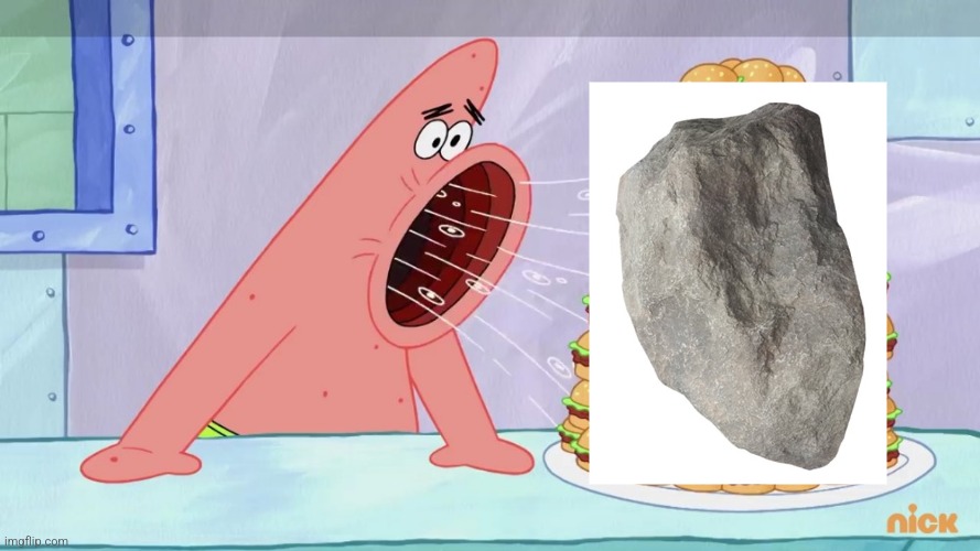 Yummy rocks | image tagged in patrick eating burgers spongebob,rocks | made w/ Imgflip meme maker