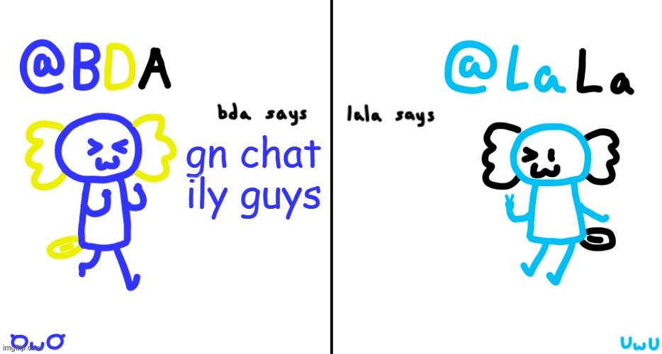 special gn to lala <3 | gn chat ily guys | image tagged in bda and lala announcment temp | made w/ Imgflip meme maker