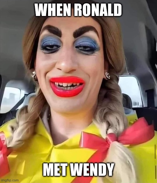 McDonalds x Wendy’s | WHEN RONALD; MET WENDY | image tagged in mcdonalds,wendys | made w/ Imgflip meme maker