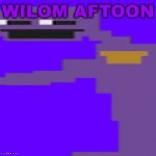 image tagged in wilom aftoon | made w/ Imgflip meme maker