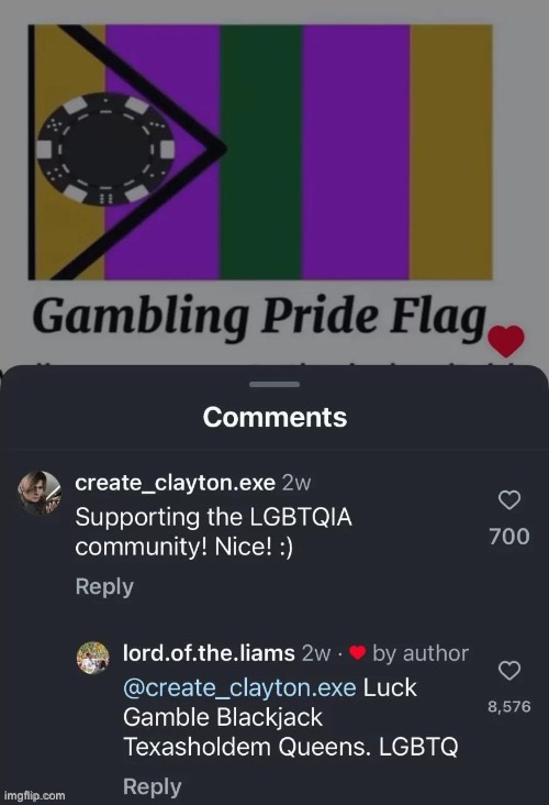 Gambling pride moment- | image tagged in gambling,pride,flag,cursed,comments | made w/ Imgflip meme maker