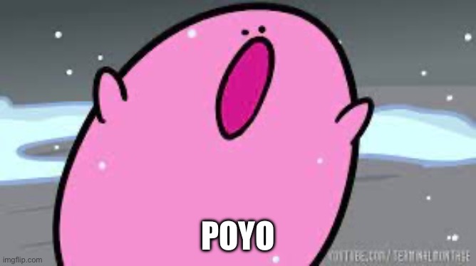 Kirby’s POYO | POYO | image tagged in kirby s poyo | made w/ Imgflip meme maker