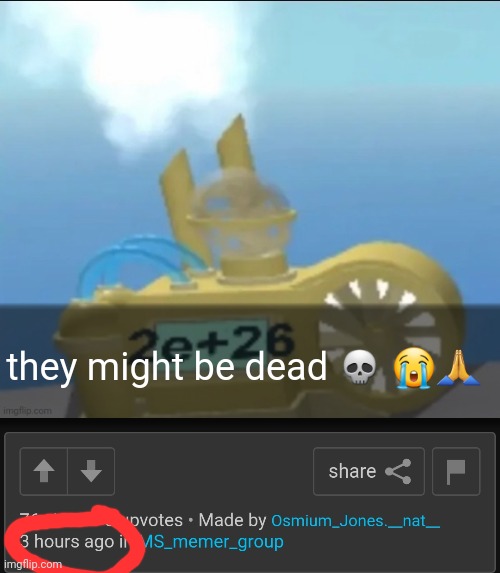 they might be dead 💀 😭🙏 | made w/ Imgflip meme maker