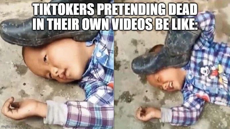 Marrkadams be like | TIKTOKERS PRETENDING DEAD IN THEIR OWN VIDEOS BE LIKE: | image tagged in pressing a boot on your own head | made w/ Imgflip meme maker