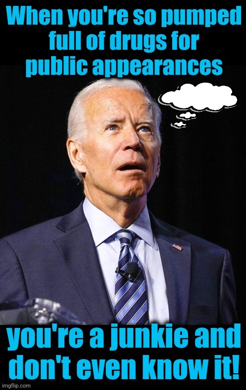 Joe Biden | image tagged in memes,joe biden,won't take a drugs test,dementia,democrats,election 2024 | made w/ Imgflip meme maker