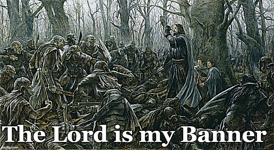The Lord is My Banner | The Lord is my Banner | image tagged in jesus,lord,banner,nissi,jehovah | made w/ Imgflip meme maker