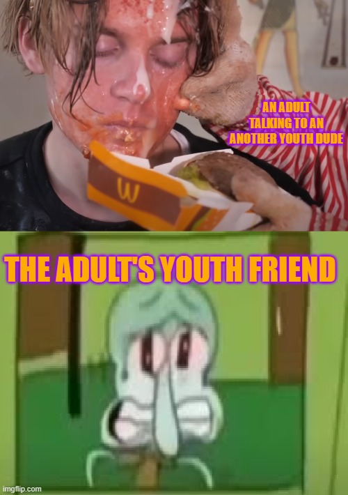 Jealousy is part of the human being. it can't never disappear for real | AN ADULT TALKING TO AN ANOTHER YOUTH DUDE; THE ADULT'S YOUTH FRIEND | made w/ Imgflip meme maker