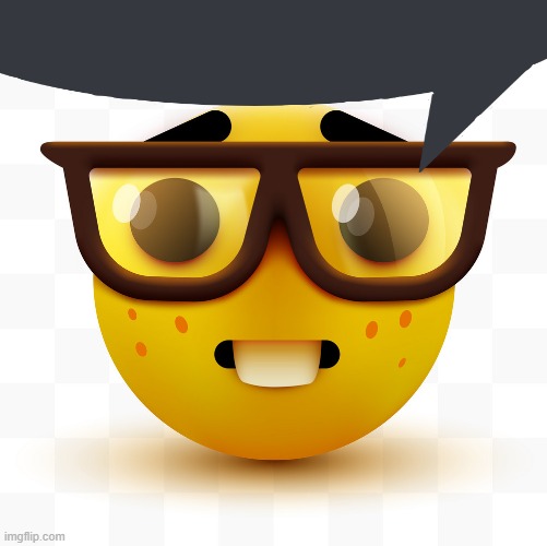 Nerd emoji | image tagged in nerd emoji | made w/ Imgflip meme maker