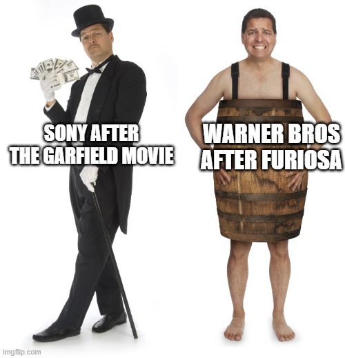 sony rules and warner bros drools | WARNER BROS AFTER FURIOSA; SONY AFTER THE GARFIELD MOVIE | image tagged in rich vs poor,garfield,sony,prediction | made w/ Imgflip meme maker