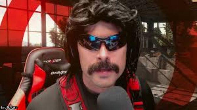 IYKYK | image tagged in dr disrespect,funny memes,funny,cringe worthy | made w/ Imgflip meme maker