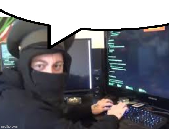 Russian hacker | image tagged in russian hacker | made w/ Imgflip meme maker
