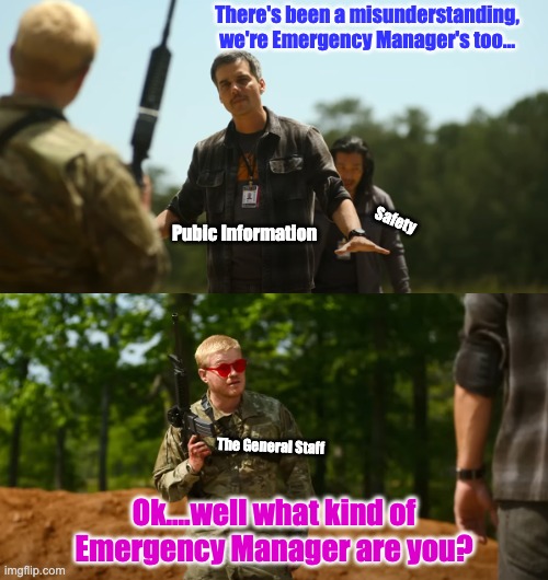 EM Struggles | There's been a misunderstanding, we're Emergency Manager's too... Safety; Pubic Information; Ok....well what kind of Emergency Manager are you? The General Staff | image tagged in what kind of american are you | made w/ Imgflip meme maker