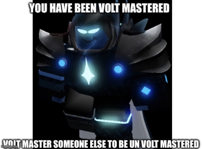 You Have Been Voltmastered (Template) | image tagged in you have been voltmastered template | made w/ Imgflip meme maker