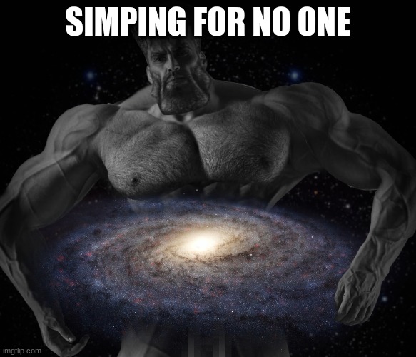 SIMPING FOR NO ONE | made w/ Imgflip meme maker