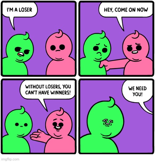 Losers | image tagged in losers,loser,winners,winner,comics,comics/cartoons | made w/ Imgflip meme maker