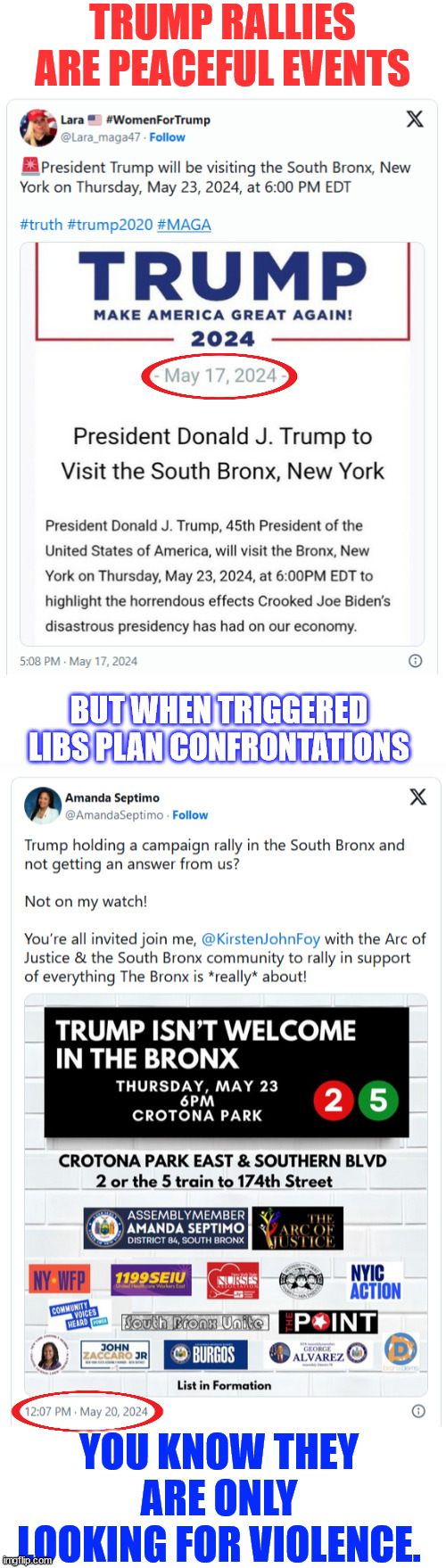 They plan counter rallies because they are looking for violence... | TRUMP RALLIES ARE PEACEFUL EVENTS; BUT WHEN TRIGGERED LIBS PLAN CONFRONTATIONS; YOU KNOW THEY ARE ONLY LOOKING FOR VIOLENCE. | image tagged in triggered liberals,plan violence,when trump holds rallies,america supports trump | made w/ Imgflip meme maker