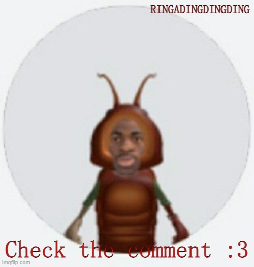 Art contest check comment!!! | RINGADINGDINGDING; Check the comment :3 | image tagged in lil naz roach-x announcement temp | made w/ Imgflip meme maker
