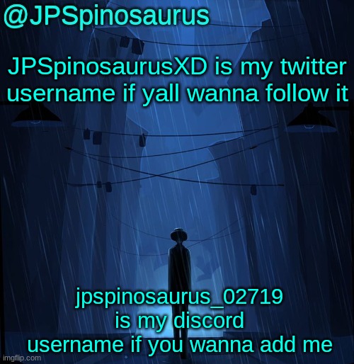 JPSpino's LN2 temp | JPSpinosaurusXD is my twitter username if yall wanna follow it; jpspinosaurus_02719 is my discord username if you wanna add me | image tagged in jpspino's ln2 temp | made w/ Imgflip meme maker