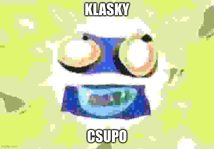 klasky csupo | KLASKY; CSUPO | image tagged in klasky csupo robot,klasky csupo | made w/ Imgflip meme maker